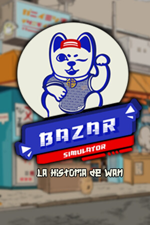 Bazar Simulator: The Wan Story — обложка игры