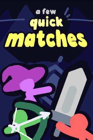 A Few Quick Matches — обложка игры