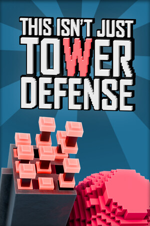 This Isn’t Just Tower Defense — обложка игры