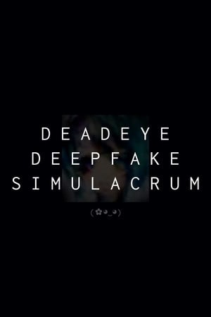 Deadeye Deepfake Simulacrum — обложка игры
