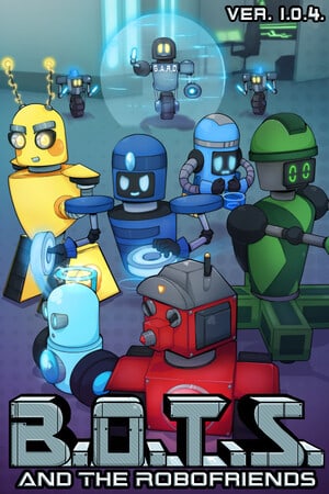 B.O.T.S. and the Robofriends — обложка игры