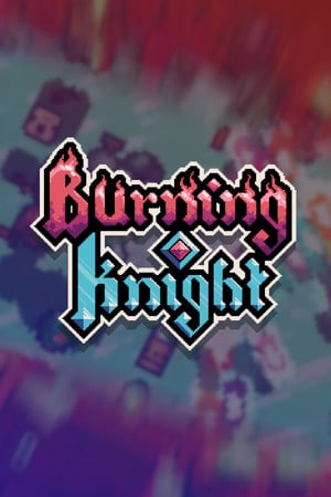 Burning Knight — обложка игры