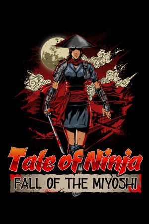Tale of Ninja: Fall of the Miyoshi — обложка игры