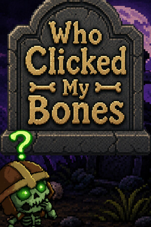 Who Clicked My Bones? — скриншот