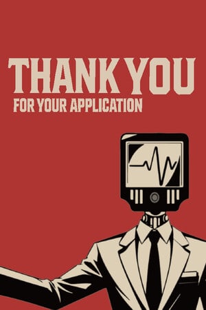 Thank You For Your Application — скриншот