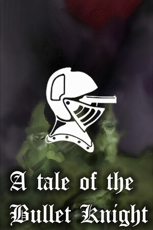Tale of the Bullet Knight — скриншот