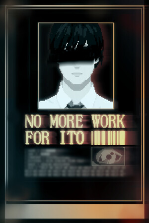 NO MORE WORK FOR ITO — скриншот
