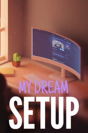 My Dream Setup — обложка игры