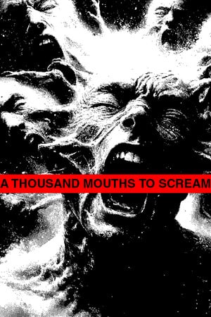 A THOUSAND MOUTHS TO SCREAM — скриншот