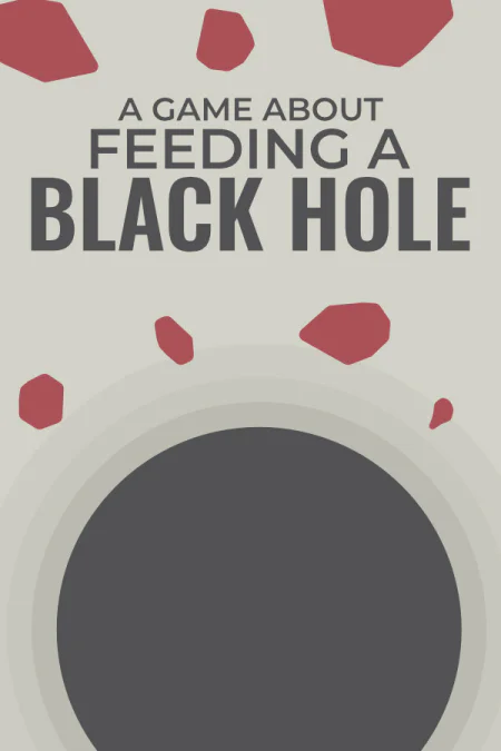 A Game About Feeding A Black Hole (Э Гейм Эбаут Фидинг Э Блэк Хоул) — скриншот