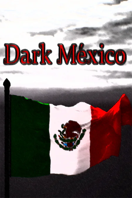 Dark México (Тёмная Мексика) — скриншот