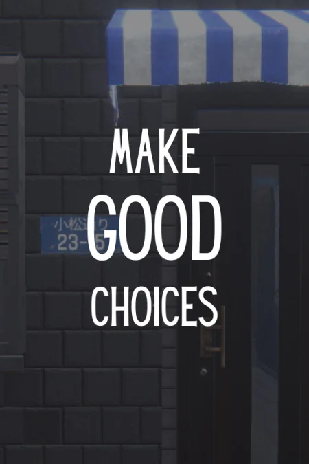 Make Good Choices (Мейк Гуд Чойсез) — скриншот