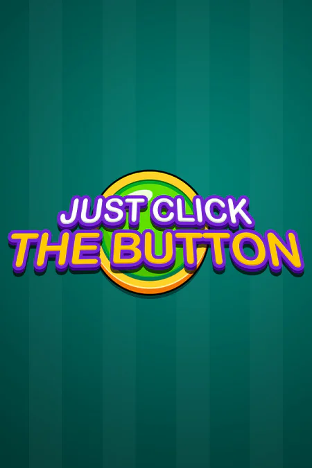 Just Click The Button (Джаст Клик Зе Баттон) — скриншот