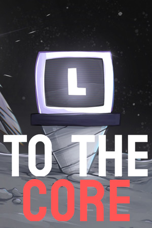 To The Core — обложка игры